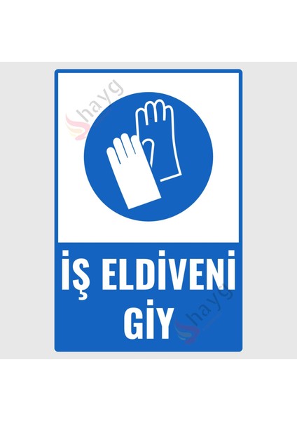 Iş Eldiveni Giy Isg Tabelası, Uv Baskı Alüminyum Uyarı Levhası, 20CM x 30CM