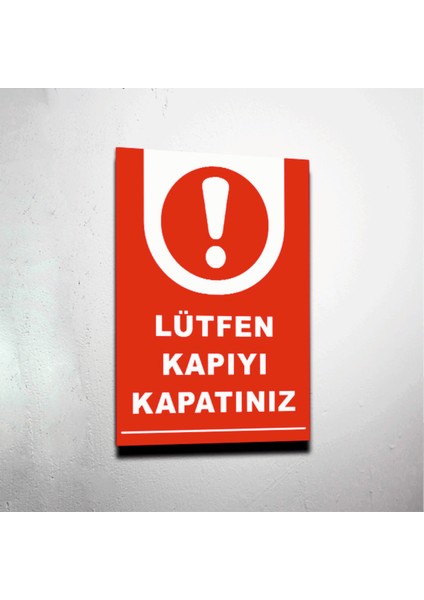 Lütfen Kapıyı Kapatınız Tabela Levha 24 x 34 cm Pvc