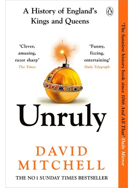 Unruly A History of England's Kings and Queens - David Mitchell