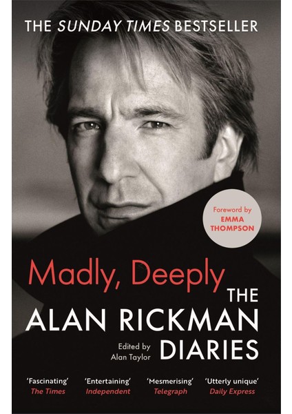Madly, Deeply the Alan Rickman Diaries - Alan Rickman