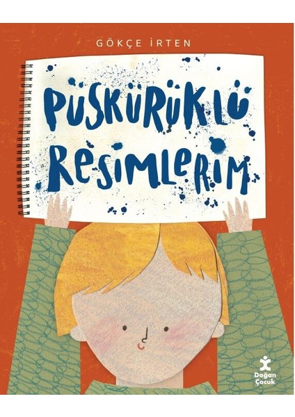 Püskürüklü Resimlerim - Gökçe Irten