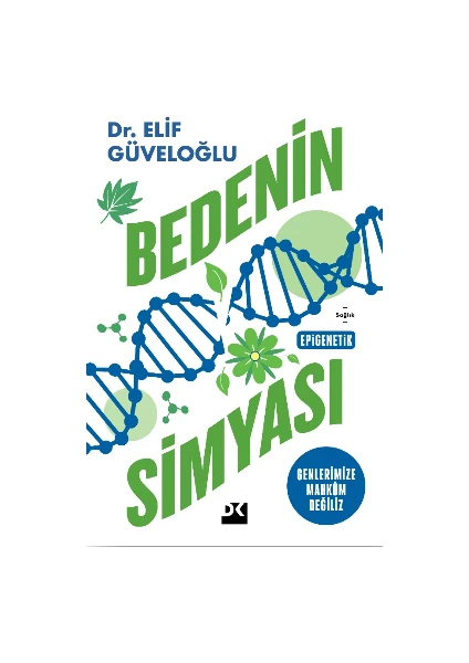 Bedenin Simyası - Dr.elif Güveloğlu