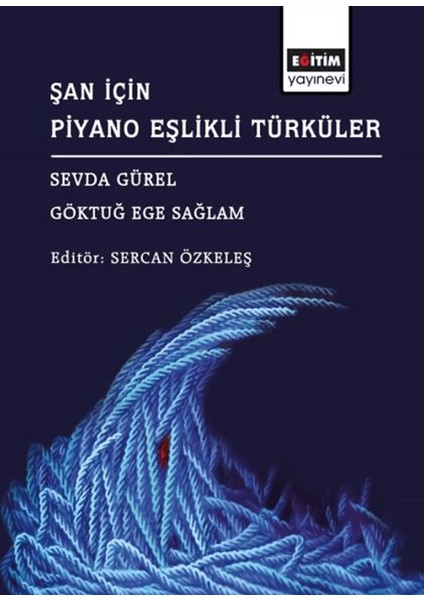 Şan İçin Piyano Eşlikli Türküler - Sevda Gürel