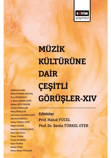 Müzik Kültürüne Dair Çeşitli Görüşler XIV - Gökhan Algan