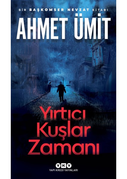 Yırtıcı Kuşlar Zamanı - Ahmet Ümit