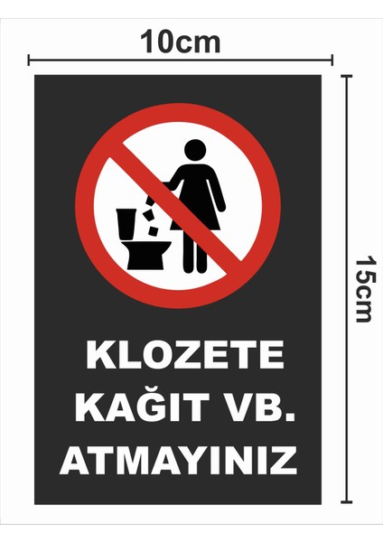 Klozete Kağıt Vb. Atmayınız Tabela Levha 10 x 15 cm Pvc Küçük Boy