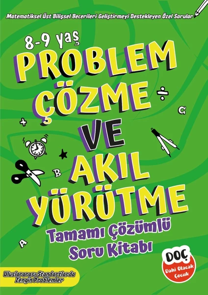 Dahi Olacak Çocuk Yayınları 8-9 Yaş Problem Çözme ve Akıl Yürütme Tamamı Çözümlü Soru Kitabı