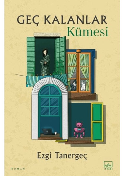 Geç Kalanlar Kümesi - Ezgi Tanergeç