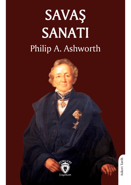 Savaş Sanatı - Philip A. Ashworth