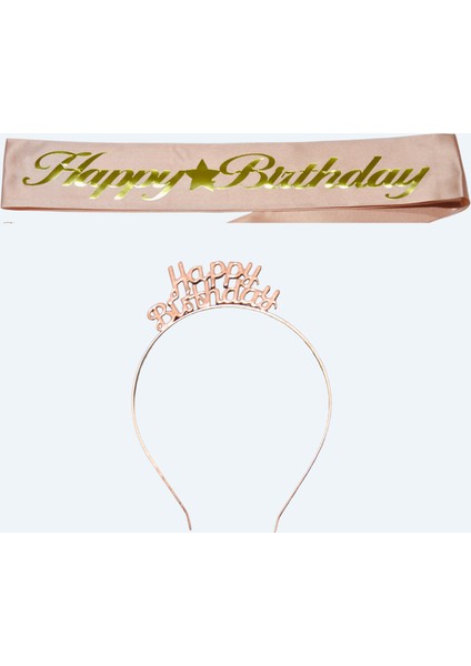 Happy Birthday Yazılı Metal Taç ve Kuşak & Pembe Altın Kuşak Rose Taç