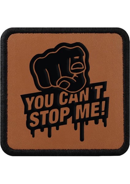 Unisex Kahverengi Değiştirilebilir Şapka Sticker- You Can't Stop Me Tasarım