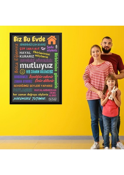Bu Evde Her Zaman Gülümseriz Yazısı (Siyah Çerçeve Görünümlü) Renkli Yazılı 40 x 55 cm Pvc 1mm modelleri