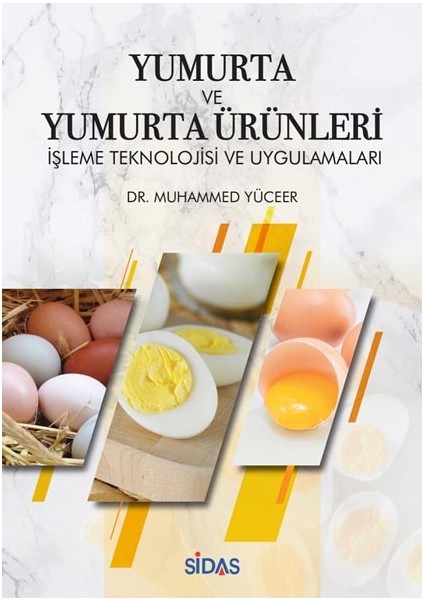 Yumurta ve Yumurta Ürünleri Işleme Teknolojisi ve Uygulamaları
