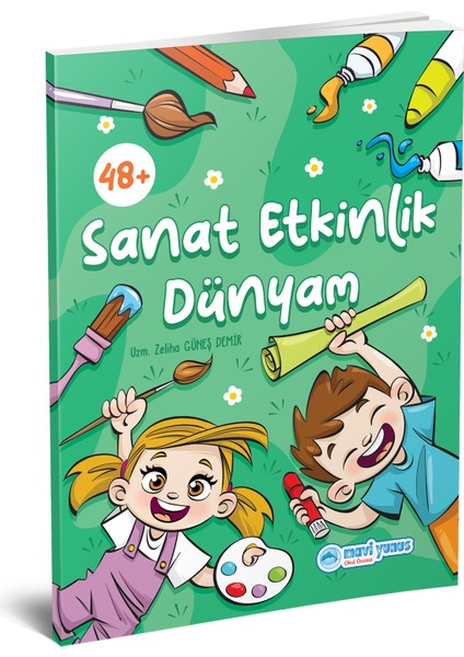 Okul Öncesi Sanat Etkinlik Dünyam (4-5-6 Yaş)