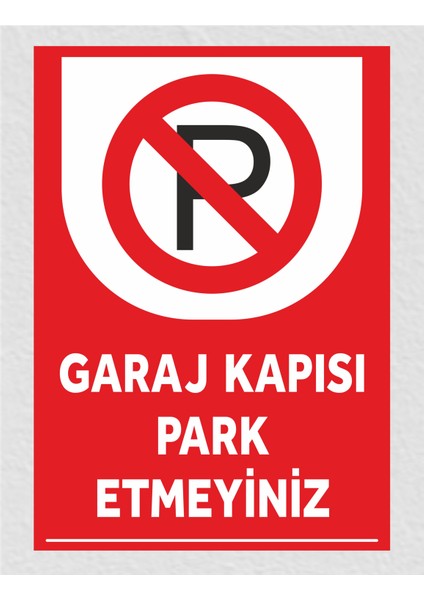 Garaj Kapısı Park Etmeyiniz Tabela Levha 24X34 cm Pvc