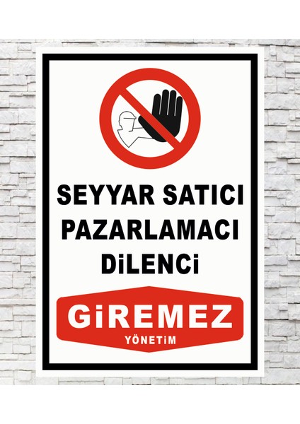 Seyyar Satıcı Pazarlamacı Dilenci Giremez 24X34CM Pvc