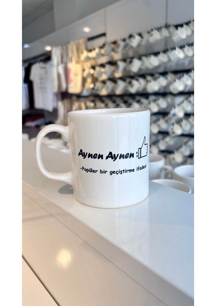 Aynen Aynen Baskılı Kupa Bardak,