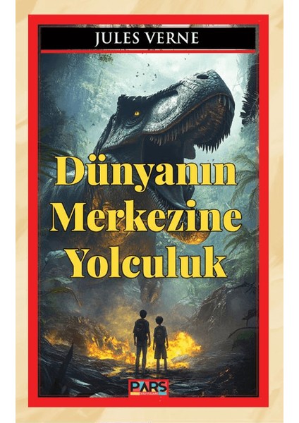 Dünyanın Merkezine Yolculuk - Jules Verne