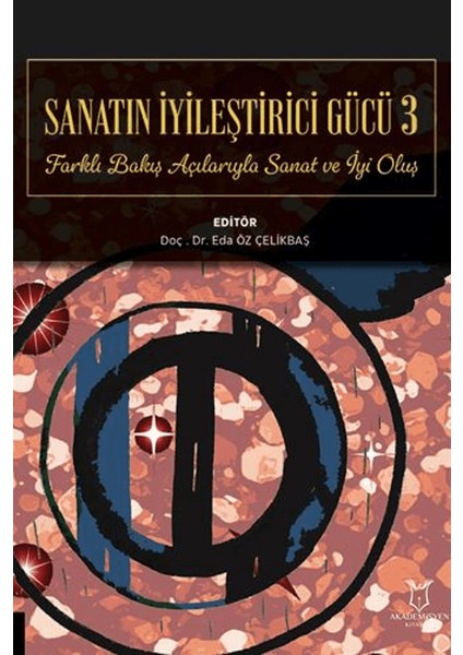 Sanatın İyileştirici Gücü 3 - Eda Öz Çelikbaş
