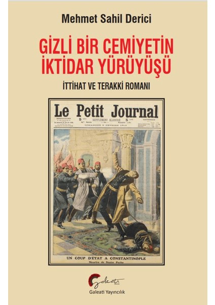Gizli Bir Cemiyetin İktidar Yürüyüşü - Mehmet Sahil Derici