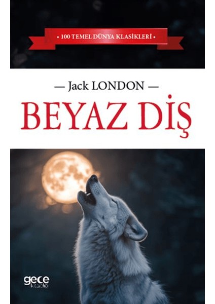 Beyaz Diş - Jack London