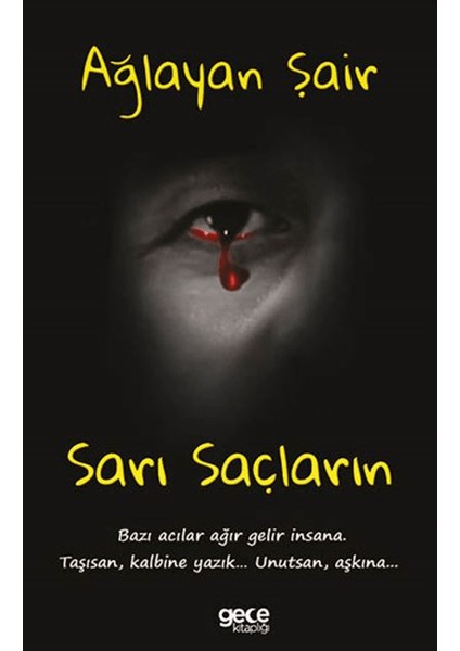 Sarı Saçların - Ağlayan Şair