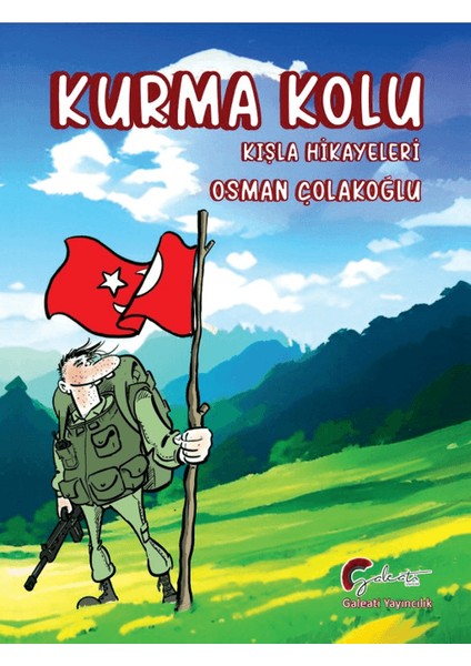 Kurma Kolu, Kışla Hikayeleri - Osman Çolakoğlu