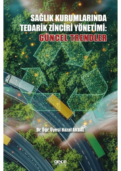 Sağlık Kurumlarında Tedarik Zinciri Yönetimi Güncel Trendler - Hazal Akbal
