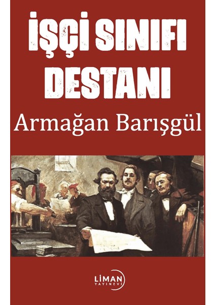 İşçi Sınıfı Destanı - Armağan Barışgül