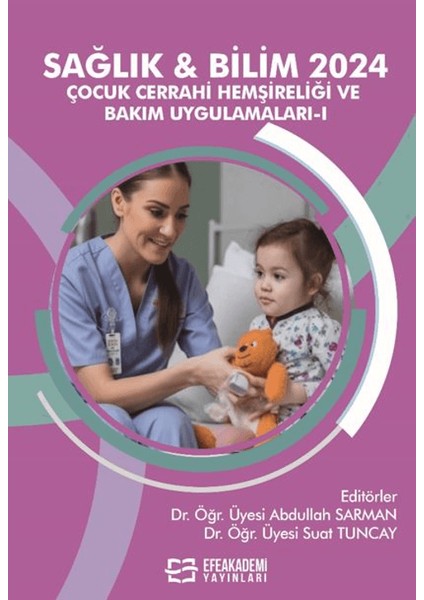 Sağlık Bilim 2024 / Çocuk Cerrahi Hemşireliği ve Bakım Uygulamaları I