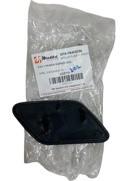Opel Insignia A Makyajlı Kasa Far Yıkama Kapağı Sol Mette Marka 754K5238 fiyatları