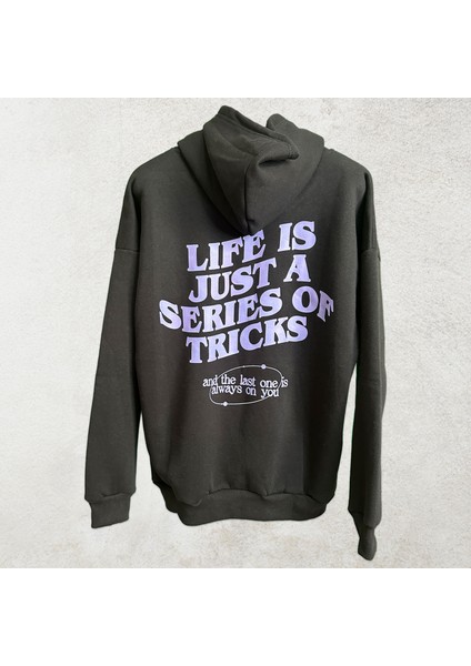 Life Is Just A Series Of Tricks Siyah Kapüşonlu Sweatshirt Kalın Kumaş