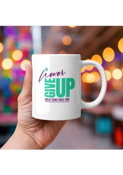 Never Giveup Cofee Porselen Kupa