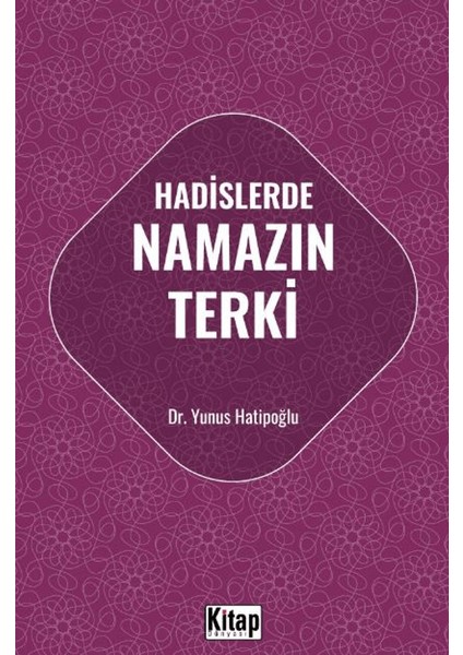 Hadislerde Namazın Terki - Yunus Hatipoğlu
