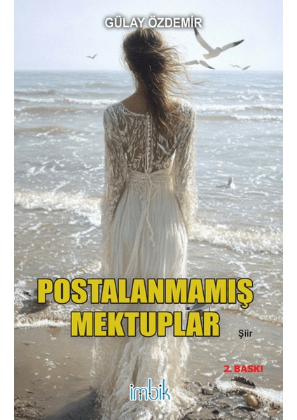 Postalanmamış Mektuplar - Gülay Özdemir