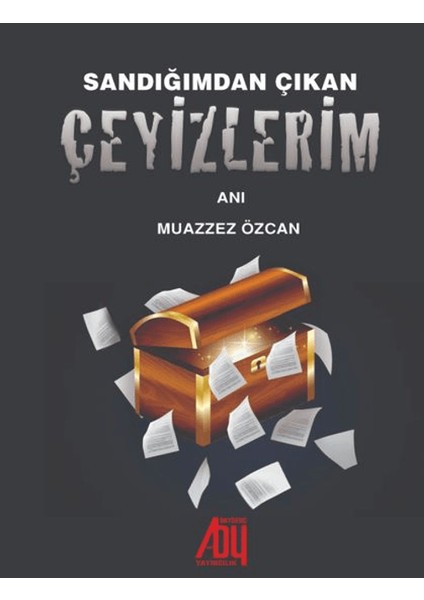 Sandığımdan Çıkan Çeyizlerim - Muazzez Özcan