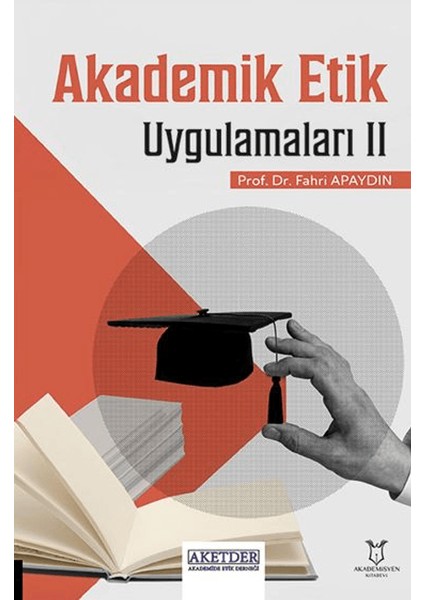 Akademik Etik Uygulamaları 2 - Fahri Apaydın