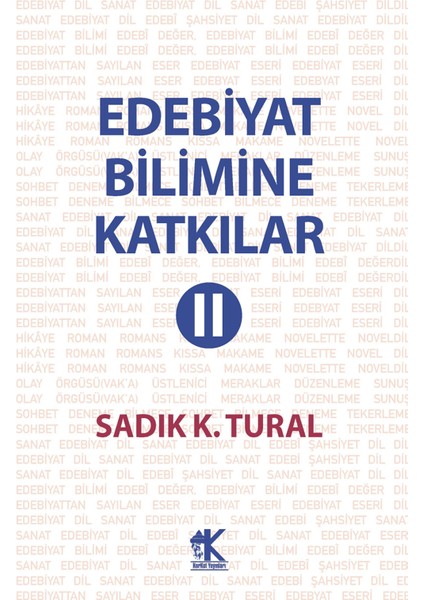 Edebiyat Bilimine Katkılar 2 - Sadık K. Tural