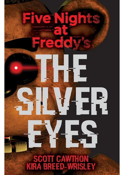 The Silver Eyes - Five Nights At Freddy'S 1