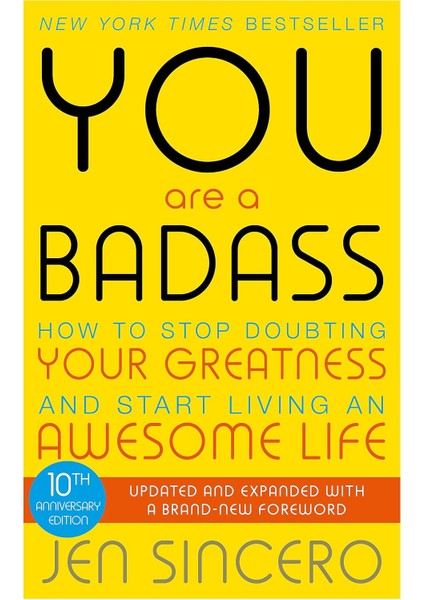 Are A Badass: How To Stop Doubting Your Greatness And Start Living An Awesome Life