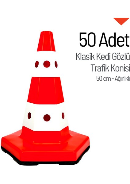 50'Li Klasik Kedi Gözlü Trafik Konisi Seti 50 Cm Ağırlıklı Trafik Dubası