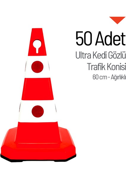 50'Li Ultra Kedi Gözlü Trafik Konisi Seti Ağırlıklı 60 Cm Trafik Dubası