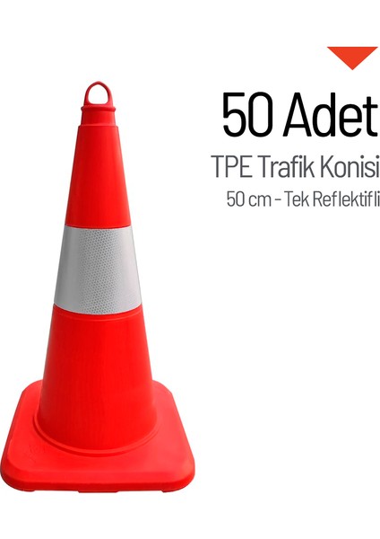 50'Li Tpe Trafik Konisi Seti 50 Cm Tek Reflektifli Trafik Dubası