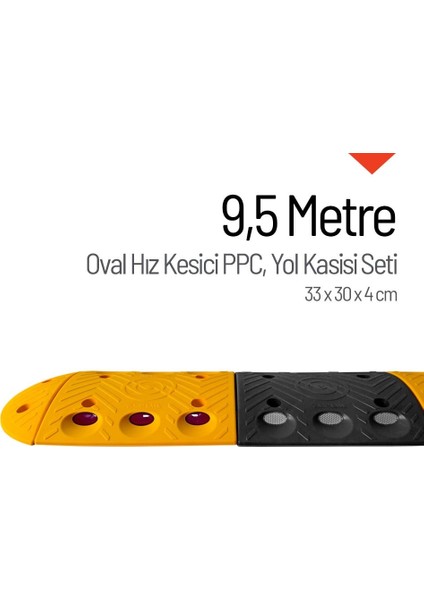 Oval Hız Kesici PPC Set, Yol Kasisi 9,5 Metre