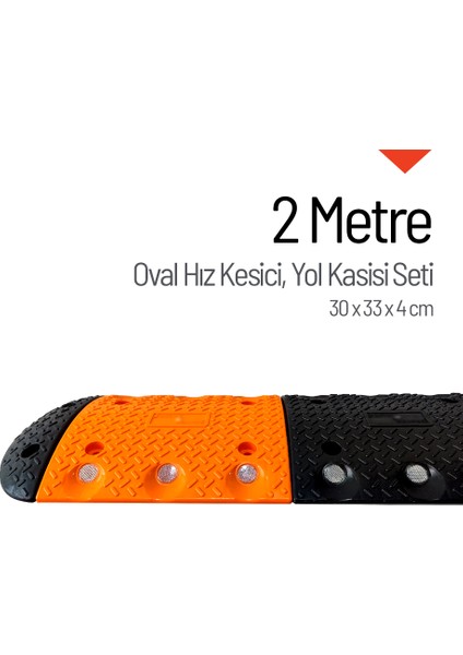 Oval Plastik Hız Kesici Kapaklı Set - 2 Metre