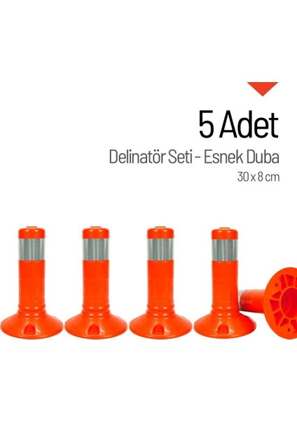 5`li Delinatör Set 30 x 8 cm, Esnek Duba