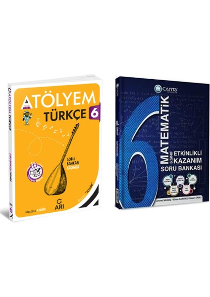 6. Sınıf Türkçe Atölyem ve Çanta Yayınları 6. Sınıf Matematik Etkinlikli Kazanım Soru Bankası