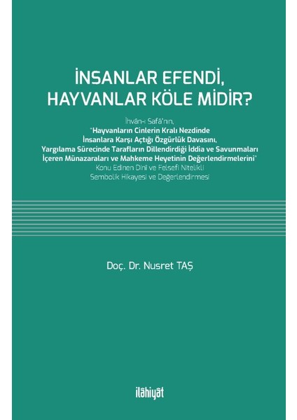 Insanlar Efendi, Hayvanlar Köle Midir?