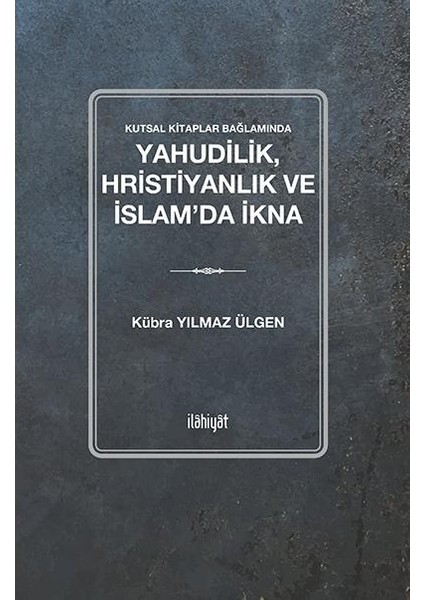 Yahudilik, Hristiyanlık ve Islam'da Ikna