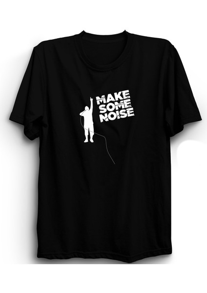 Make Some Noise, Rap, Hip-Hop, Raper, Singer %100 Pamuk Tişört